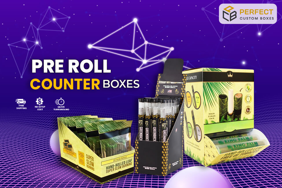 Pre Roll Counter Boxes – Will Spending Lots Help?
